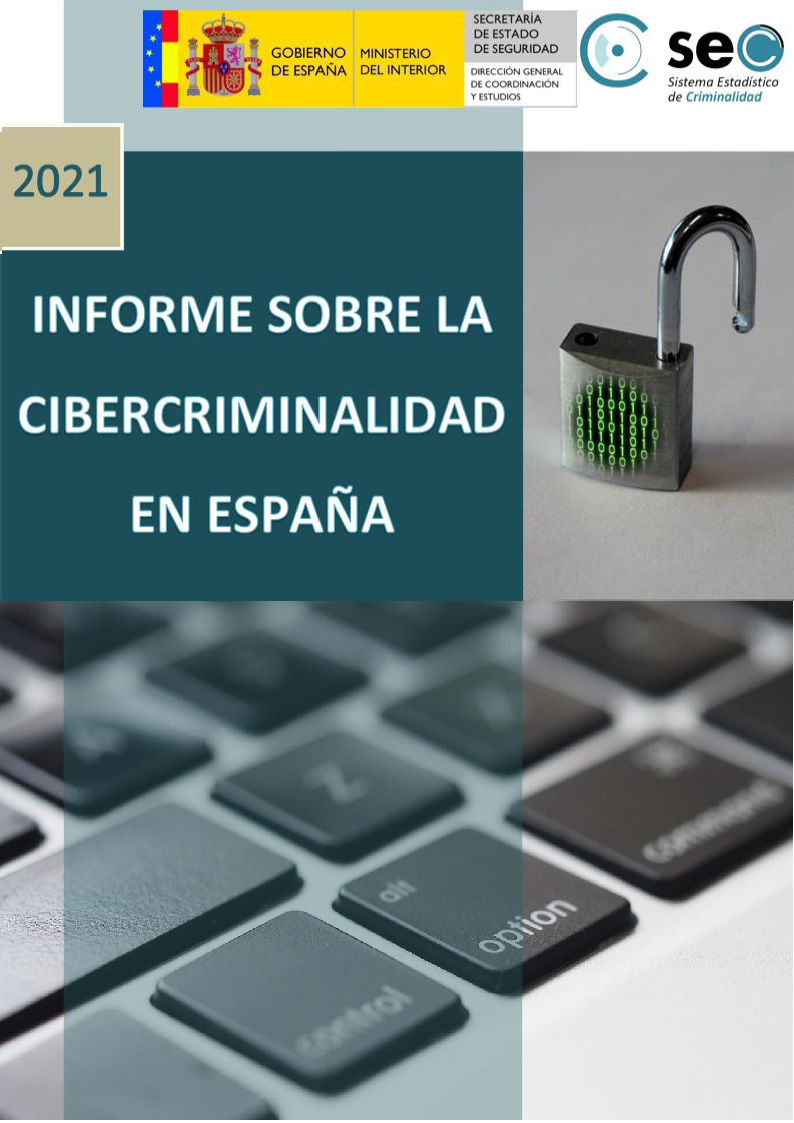 Informe sobre la Cibercriminalidad en España 2021